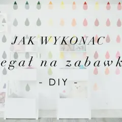 Jak zrobić regał na zabawki: krok po kroku z wymiarami i bezpieczeństwem